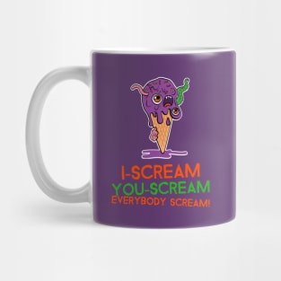 I Scream You Scream Everybody Scream Mug